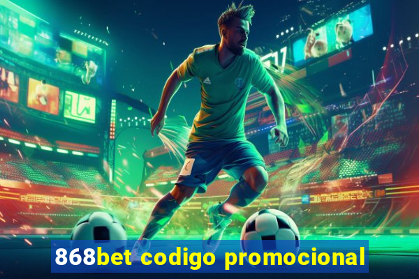 868bet codigo promocional